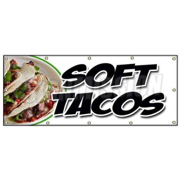 SOFT TACOS BANNER SIGN mexican tortillas chicken beef bean burrito tex